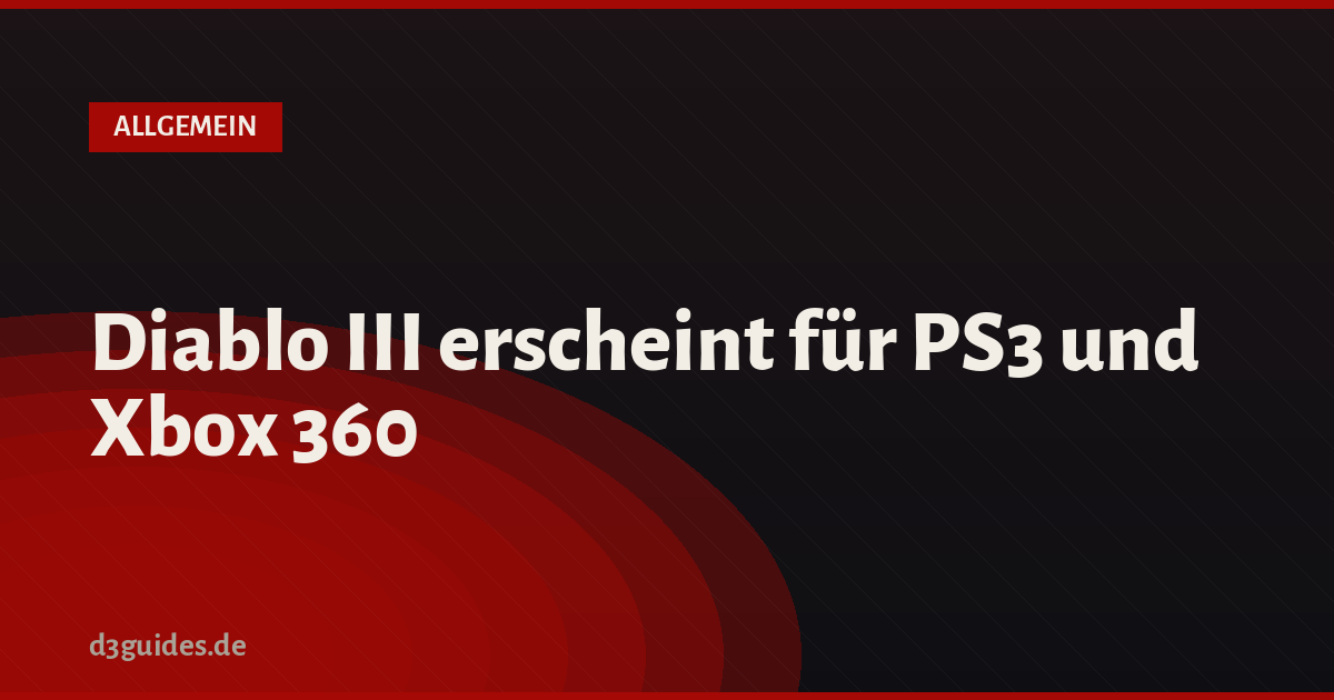 Diablo III erscheint für PS3 und Xbox 360